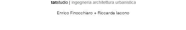 tatstudio | ingegneria architettura urbanistica Enrico Finocchiaro + Riccarda Iacono 